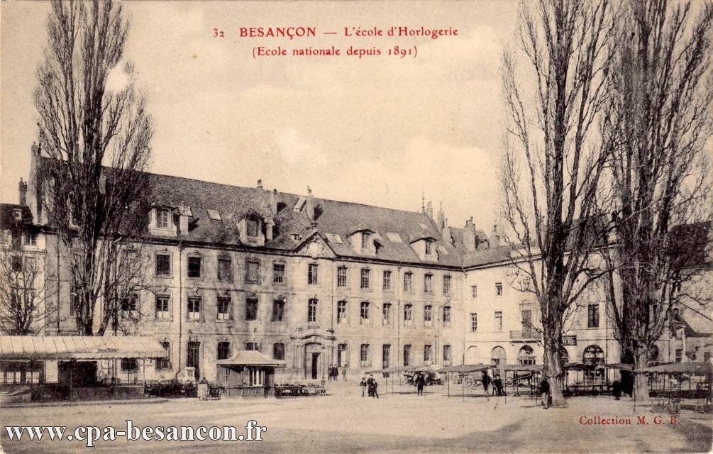 32 BESANÇON - L'école d'Horlogerie (Ecole nationale depuis 1891)